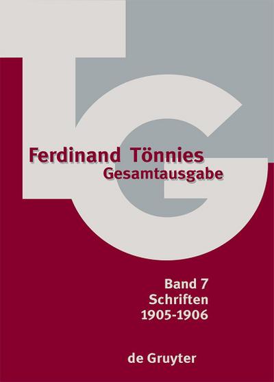 Ferdinand Tönnies: Gesamtausgabe (TG) 1905-1906 : Schiller als Zeitbürger und Politiker. Strafrechtsreform. Philosophische Terminologie in psychologisch-soziologischer Ansicht. Schriften. Rezensionen. - Arno Bammé