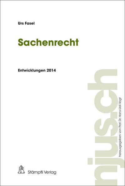 Sachenrecht : Entwicklungen 2014, njus Gesamtpaket - Urs Fasel