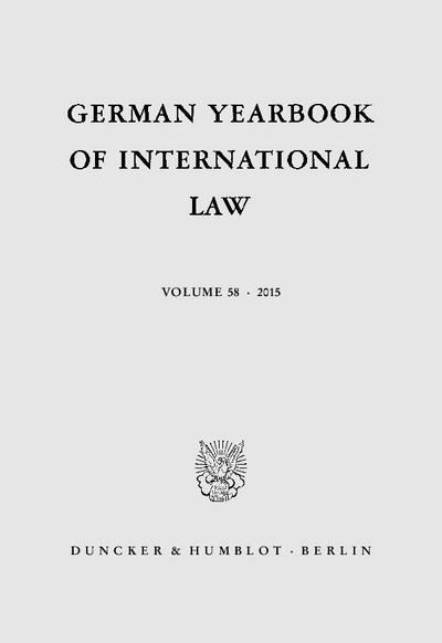German Yearbook of International Law / Jahrbuch für Internationales Recht. : Vol.58 (2015) - Andreas von Arnauld