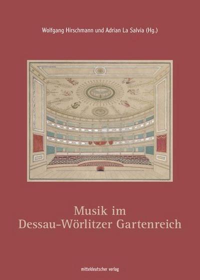 Musik im Dessau-Wörlitzer Gartenreich - Wolfgang Hirschmann