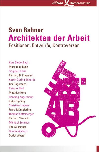 Architekten der Arbeit : Positionen, Entwürfe, Kontroversen - Sven Rahner