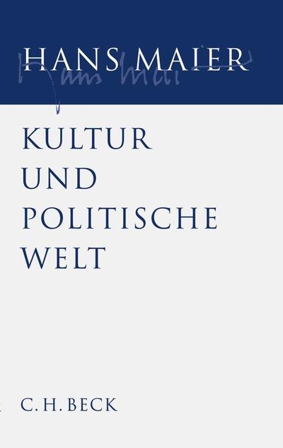 Gesammelte Schriften Gesammelte Schriften Bd. III: Kultur und politische Welt : Nachw. v. Harald Weinrich - Hans Maier