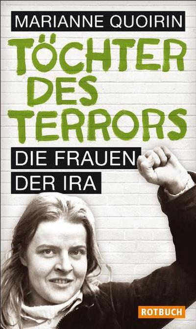 Töchter des Terrors : Die Frauen der IRA - Marianne Quoirin