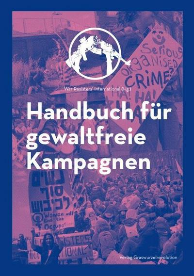 Handbuch für gewaltfreie Kampagnen - Unknown Author