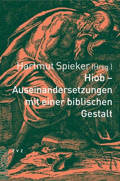Hiob - Auseinandersetzungen mit einer biblischen Gestalt, m. Audio-CD : Auf der CD: Hiob und Faust - eine Begegnung, mit Rudolf Lutz (Orgelimprovisation) und den Sprechern Michael DÃ mer und Hartmut Spieker - Hartmut Spieker