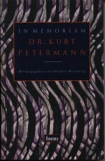 In Memoriam Dr. Kurt Petermann : Gedenkschrift - Ilsedore Reinsberg