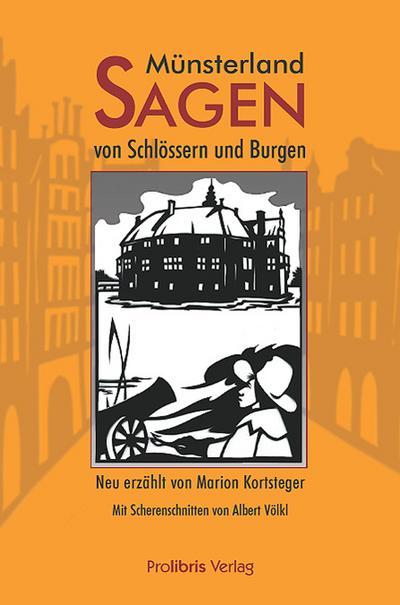Münsterland-Sagen von Schlössern und Burgen - Marion Kortsteger