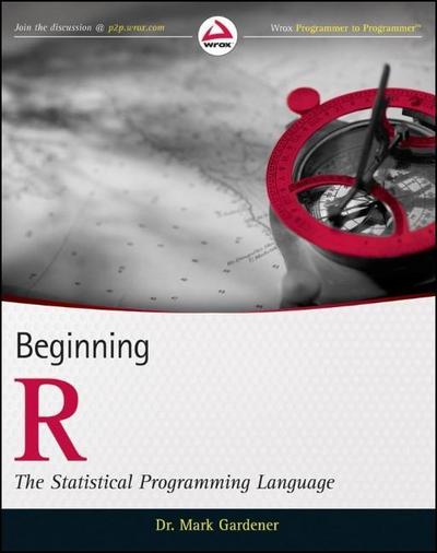 Beginning R : The Statistical Programming Language - Mark Gardener