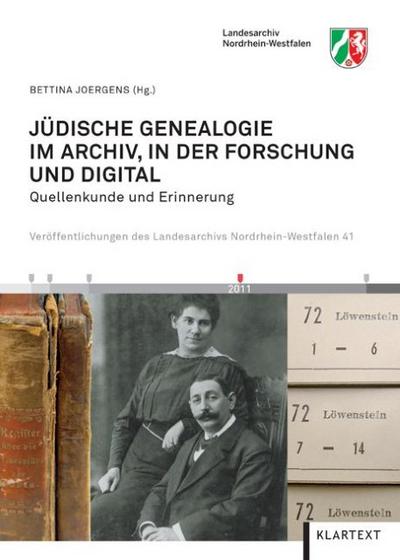 Jüdische Genealogie im Archiv, in der Forschung und digital : Quellenkunde und Erinnerung - Bettina Joergens
