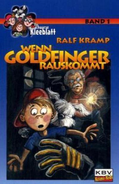 Wenn Goldfinger rauskommt - Ralf Kramp