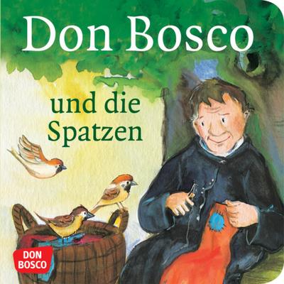 Don Bosco und die Spatzen - Bettina Herrmann