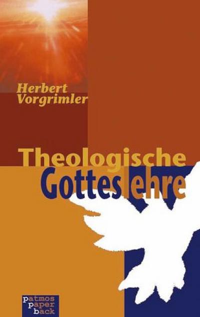 Theologische Gotteslehre - Herbert Vorgrimler