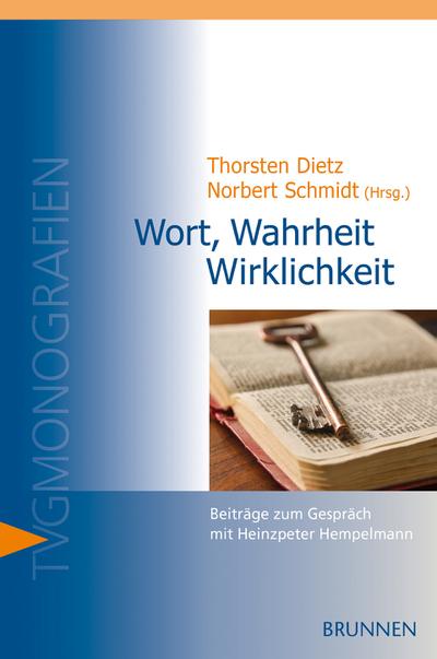 Wort, Wahrheit, Wirklichkeit : Beiträge zum Gespräch mit Heinzpeter Hempelmann - Norbert Schmidt