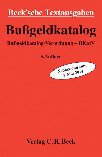 Bußgeldkatalog : Bußgeldkatalog-Verordnung - BKatV - Konrad Bauer