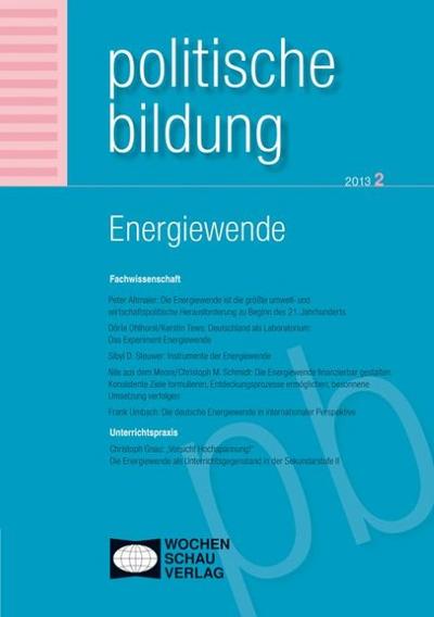 Energiewende/Nachhaltigkeit : Politische Bildung 2/2013 - Johannes Varwick