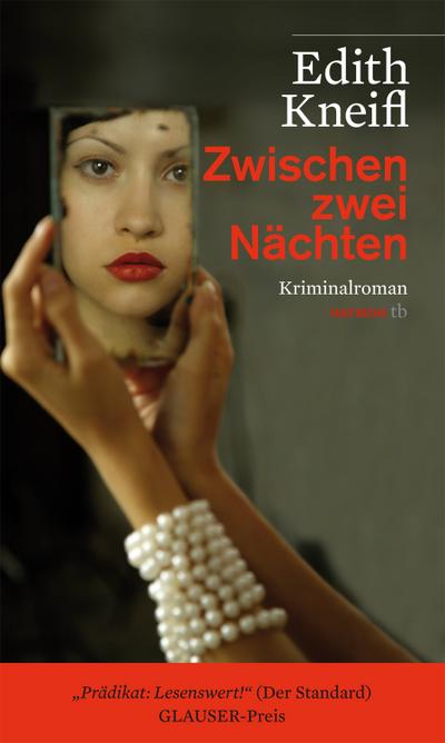 Zwischen zwei Nächten : Kriminalroman. Ausgezeichnet mit dem Friedrich-Glauser-Preis 1992 - Edith Kneifl