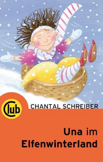 Una im Elfenwinterland : Club-Taschenbuch 246, Club-Taschenbuch-Reihe 246 - Chantal Schreiber