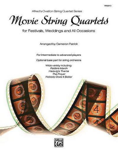 Movie String Quartets for Festivals, Weddings, and All Occasions: Violin 2, Parts - Cameron Patrick