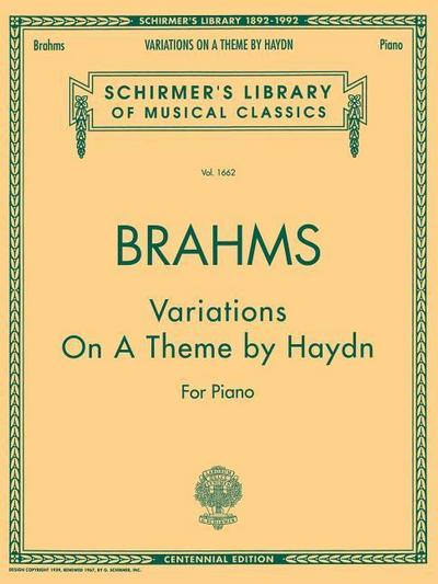 Variations on a Theme by Haydn: Schirmer Library of Classics Volume 1662 Piano Solo - J. Brahms