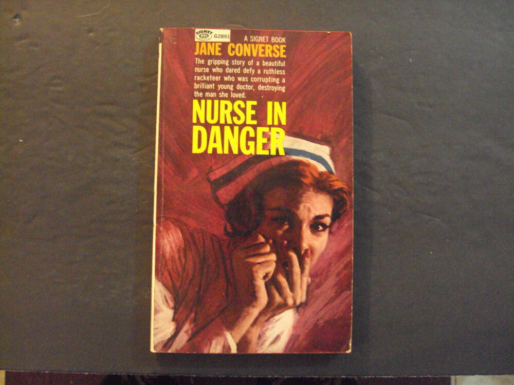 Nurse In Danger pb Jane Converse 1st ed 3rd Print Signet 1962 by Jane  Converse: See Pic soft (1962) | Joseph M Zunno