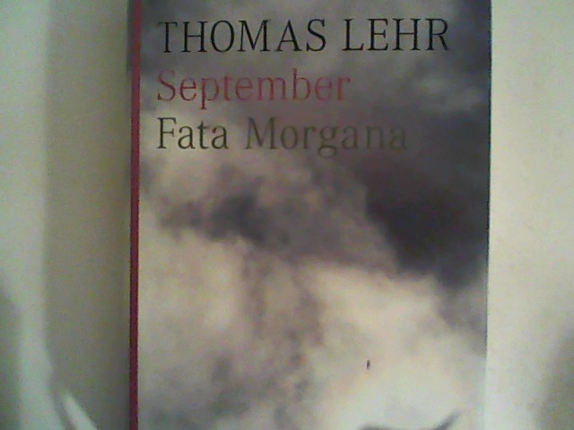 September. Fata Morgana: Roman - Lehr, Thomas