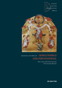 Herrscherbild und Fürstenspiegel. Eine ikonische Politologie. (Studien aus dem Warburg-Haus, Band 25). - Müller, Johannes von