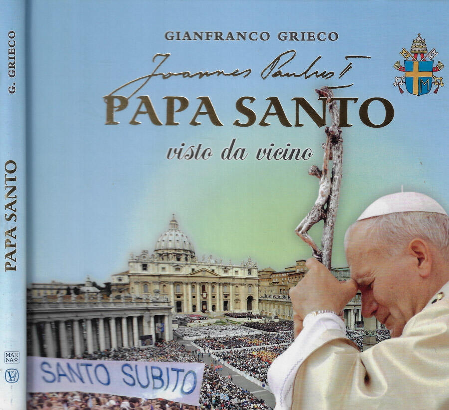 Joannes Pauls I. Papa Santo visto da vicino - Gianfranco Grieco