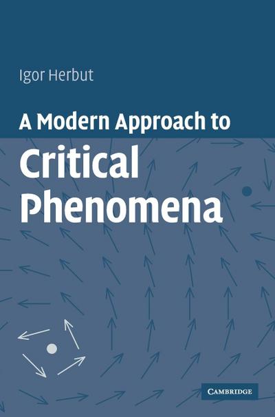Modern Approach Critical Phenomena - Igor Herbut
