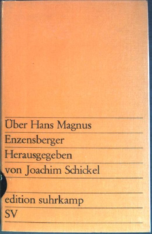 Über Hans Magnus Enzensberger (Nr. 403) - Schickel, Joachim