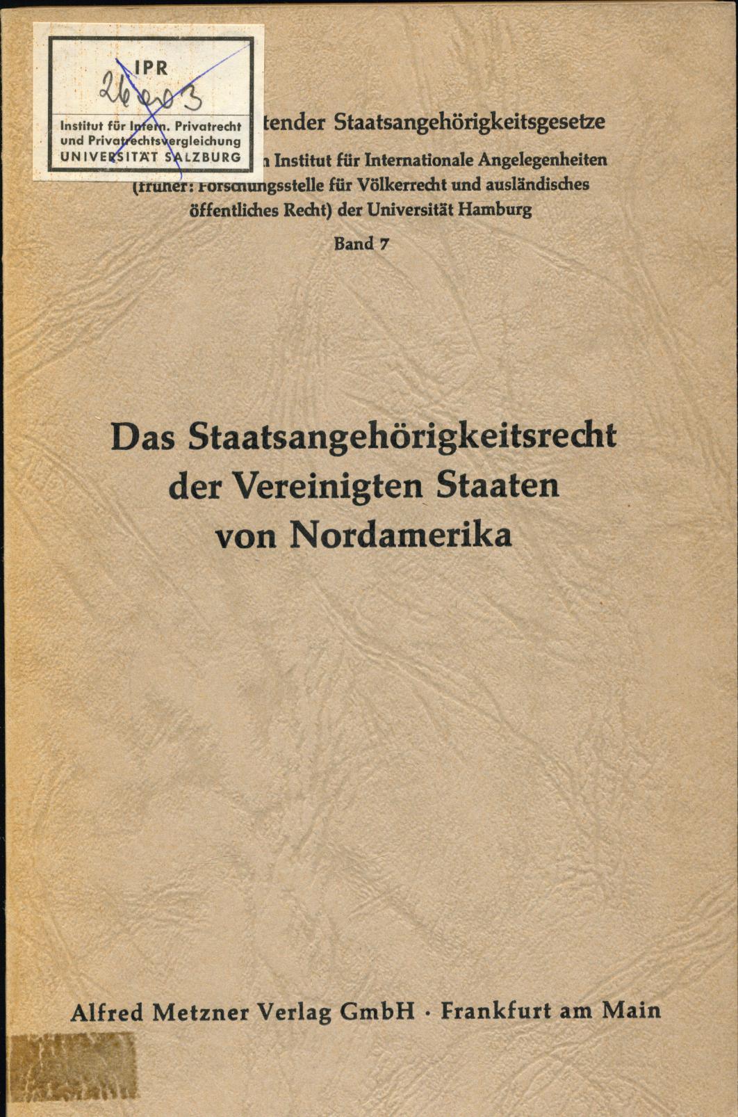 Das Staatsangehörigkeitsrecht der Vereinigten Staaten von Nordamerika - Ferid, Murad und Dieter Blumenwitz