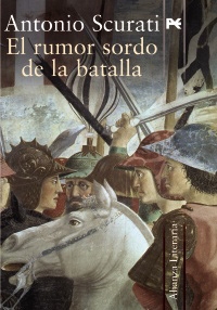 EL RUMOR SORDO DE LA BATALLA. - Scurati, Antonio