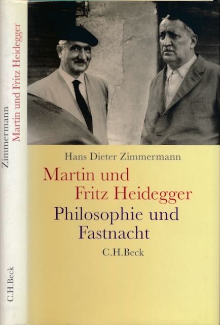 Martin und Fritz Heidegger: Philosophie und Fastnacht. - Zimmermann, Hans Dieter.