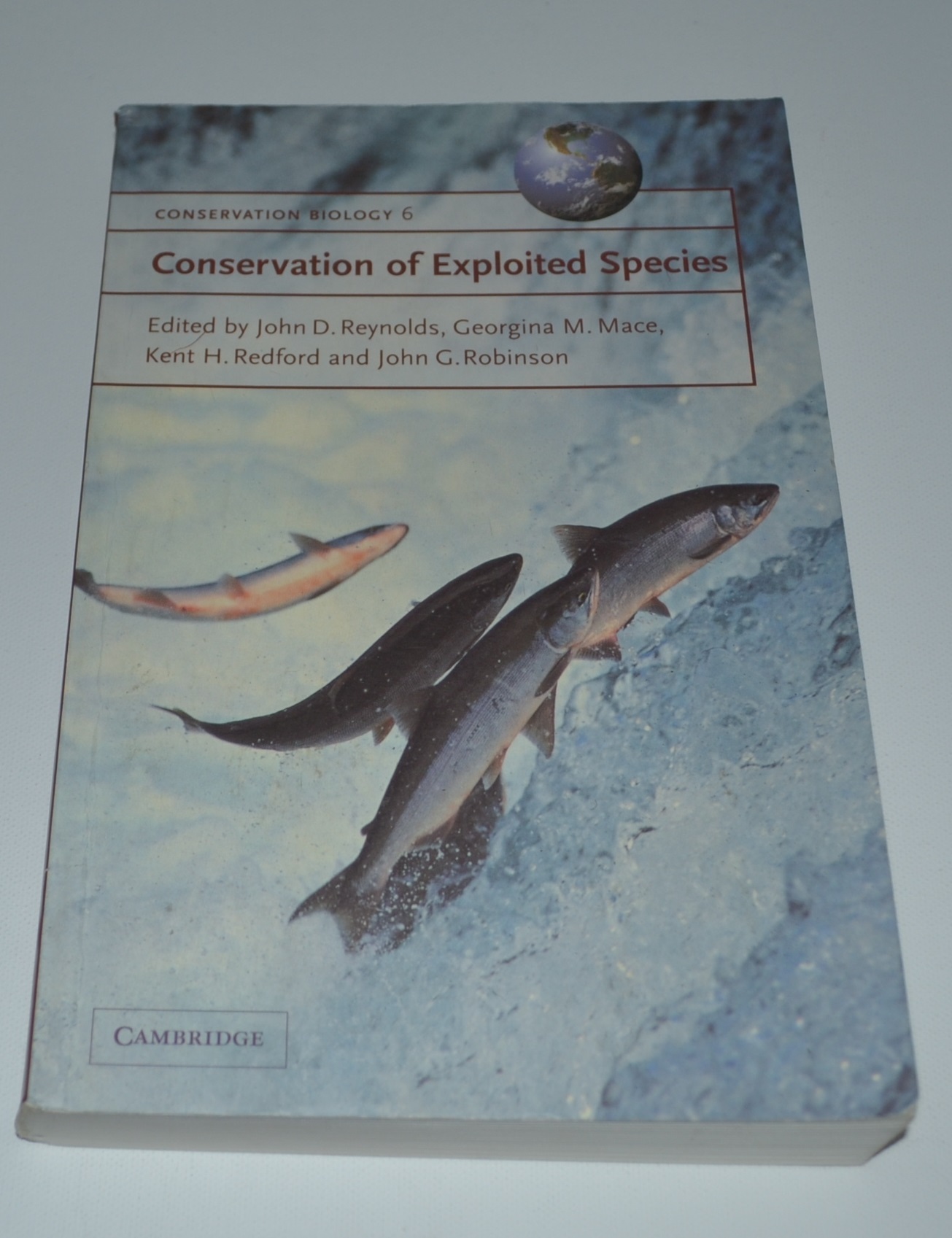 Conservation of Exploited Species (Conservation Biology, Series Number 6) - Edited by John D. Reynolds, Georgina M. Mace, Kent H. Redford, and John G. Robinson