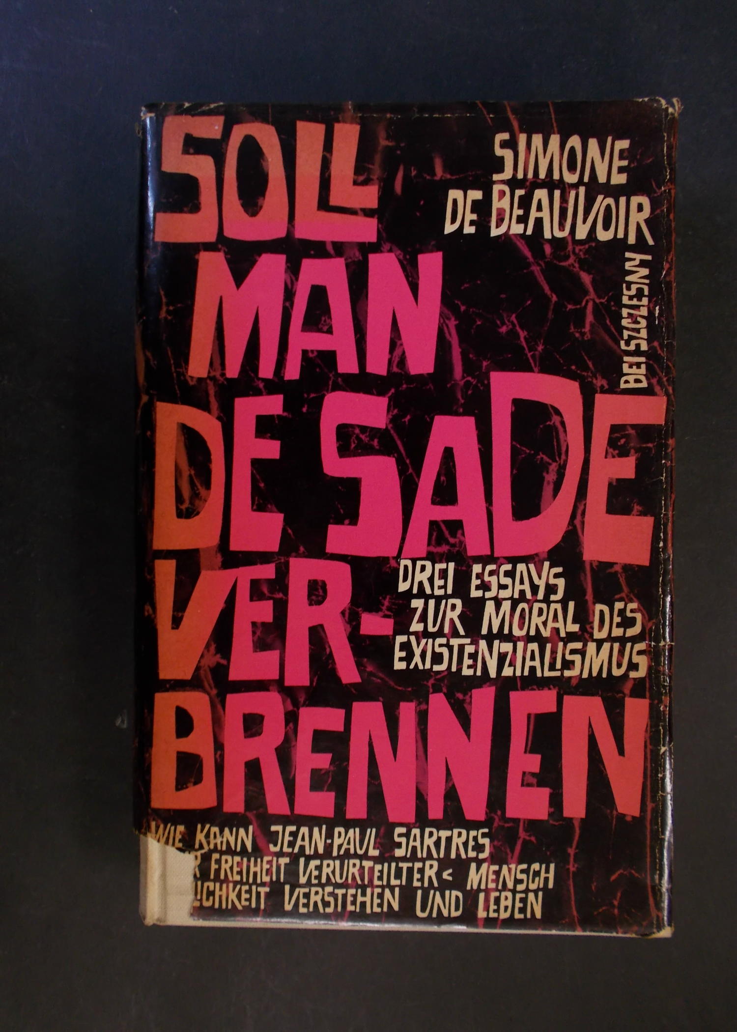 Soll man de Sade verbrennen - Drei Essays zur Moral des Existenzialismus - Simone de Beauvoir