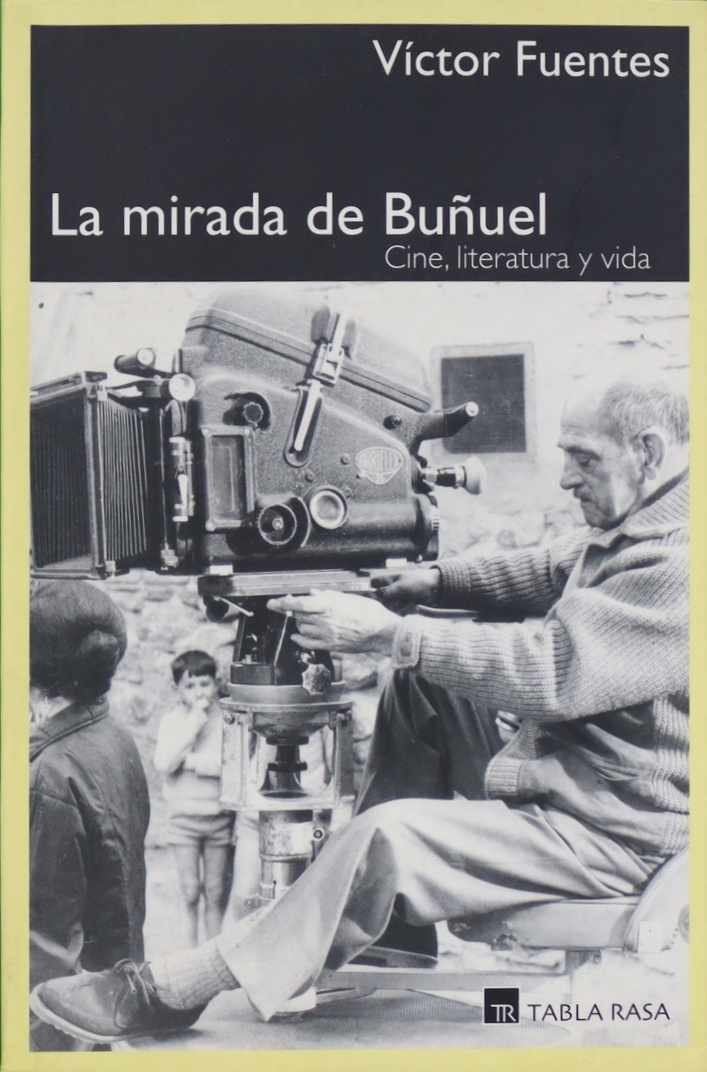 La mirada de Buñuel - Fuentes, Víctor