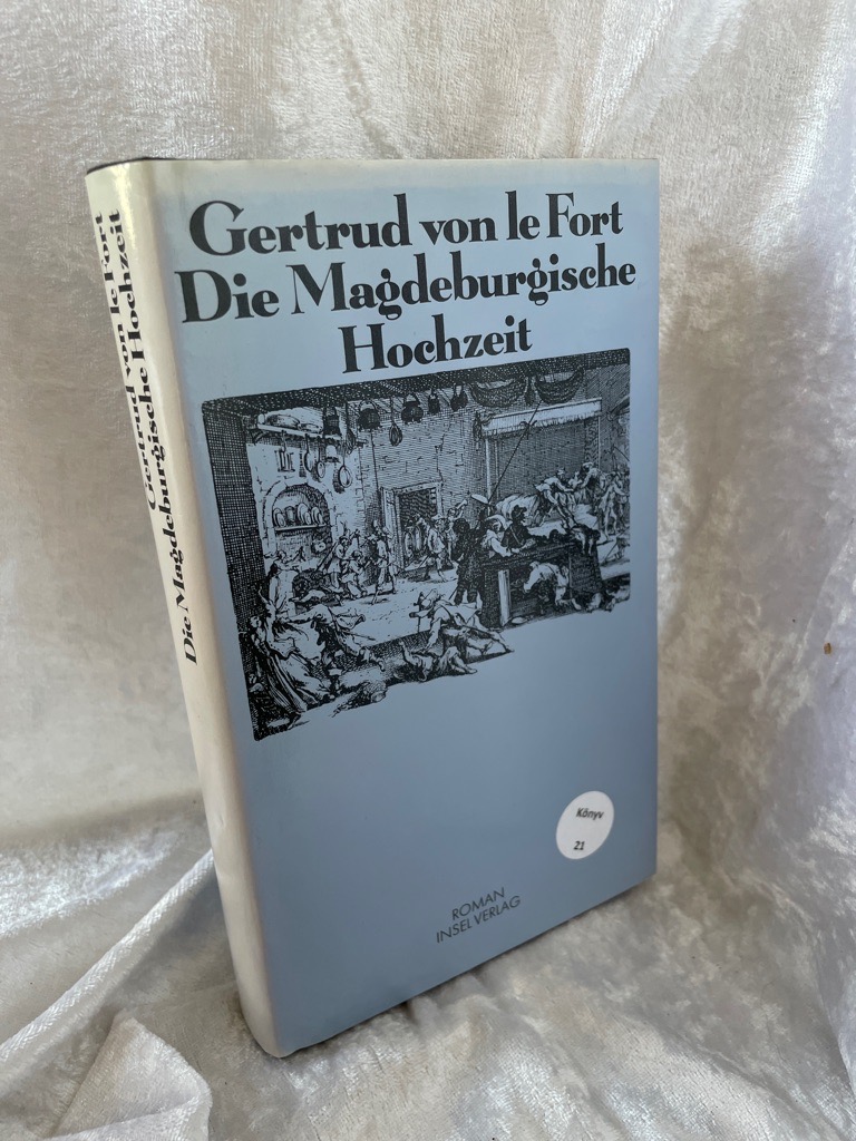 Die Magdeburgische Hochzeit - LeFort, Gertrud von