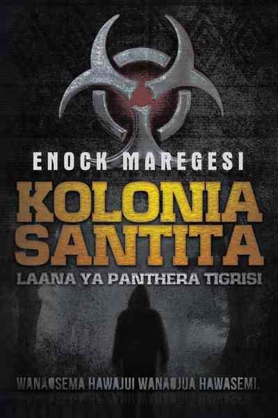 Kolonia Santita : Laana Ya Panthera Tigrisi -Language: Miscellaneous Languages - Maregesi, Enock