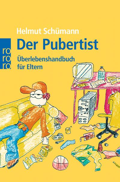 Der Pubertist : Überlebenshandbuch für Eltern - Helmut Schümann