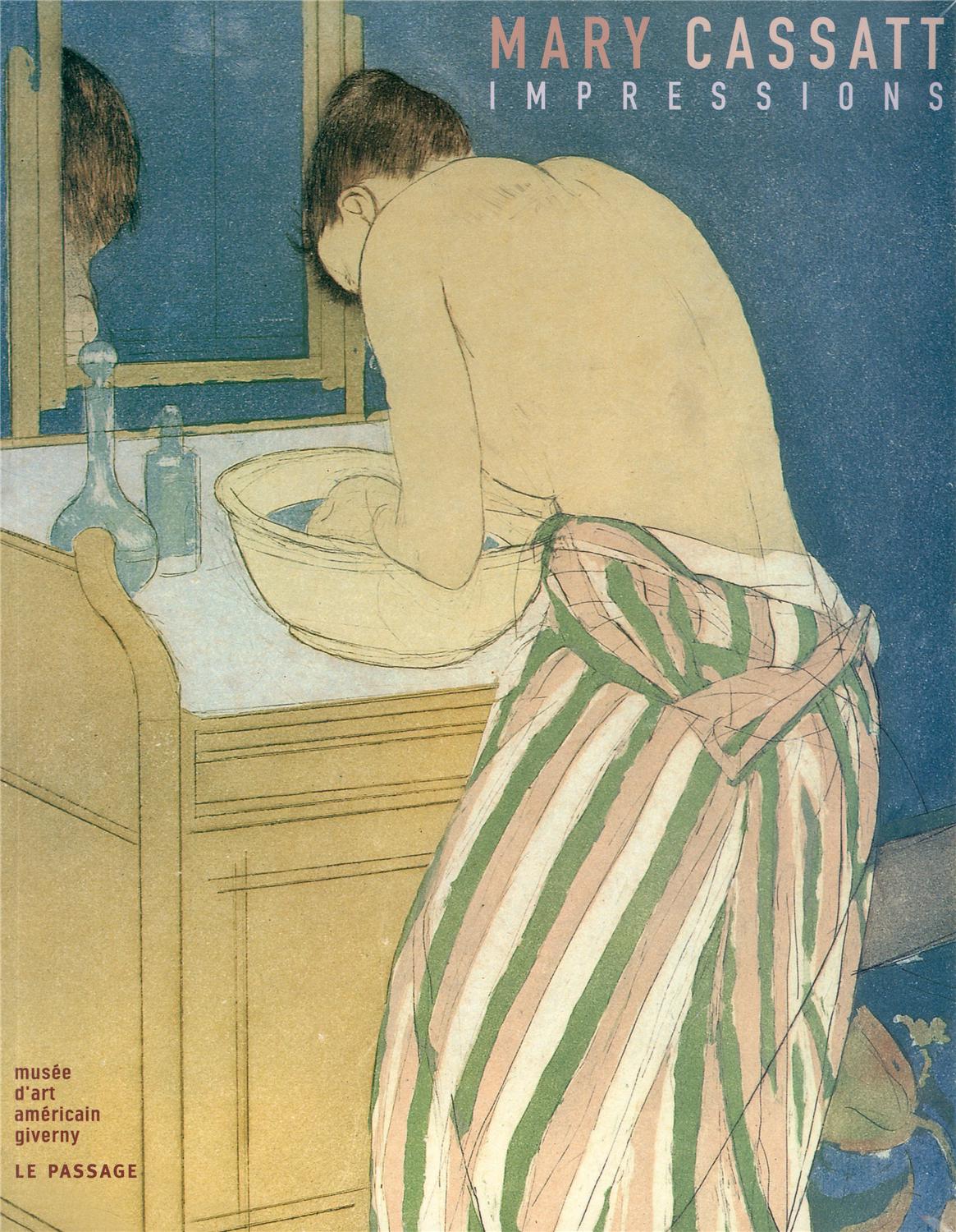 Mary Cassatt : impressions : [exposition, Musée d'art américain de Giverny, 1er avril-3 juillet 2005] - [catalogue par Michel Melot]