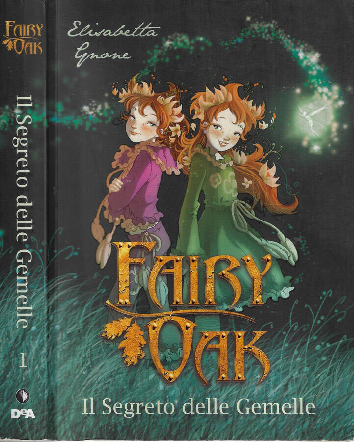 Fairy Oak Vol. I Il segreto delle gemelle - Elisabetta Gnone