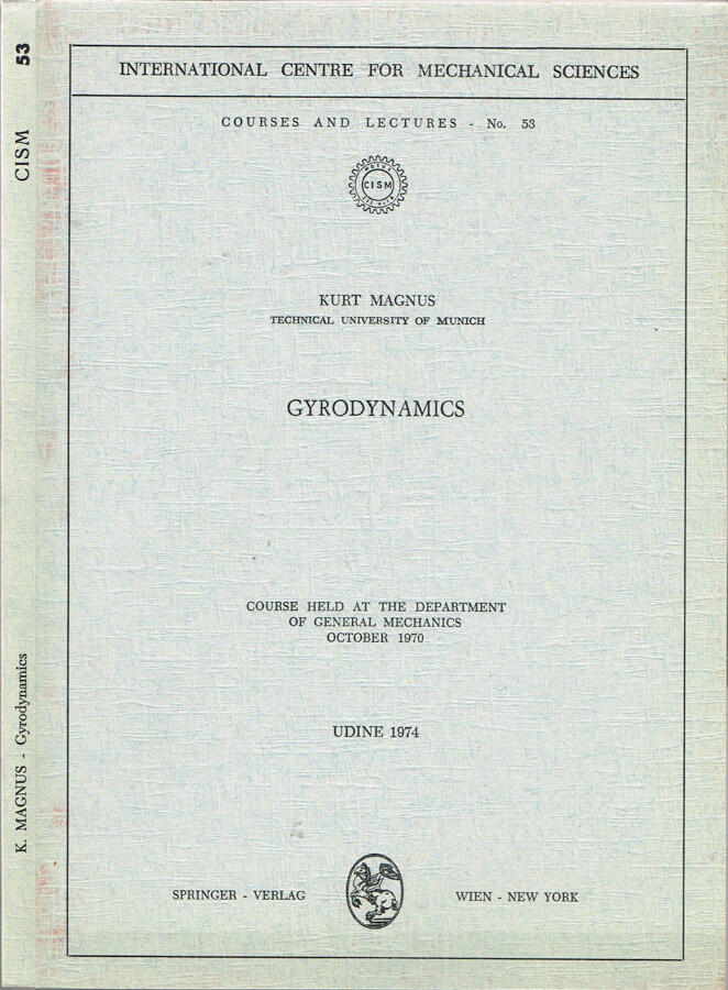 Gyrodynamics Course held at the Department of General Mechanics - October 1970 - Kurt Magnus