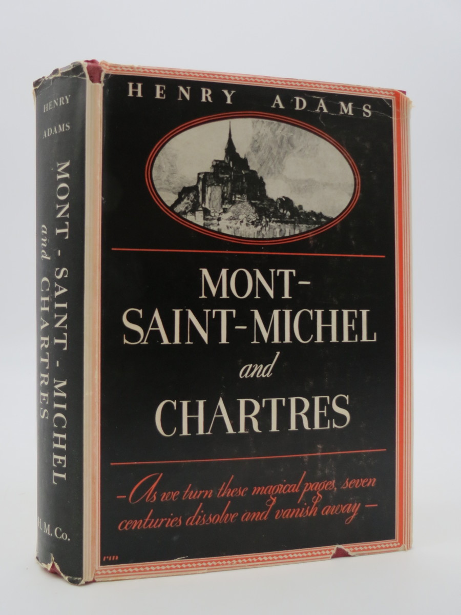 MONTSAINTMICHEL AND CHARTRES by Adams, Henry Very Good+ Hardcover