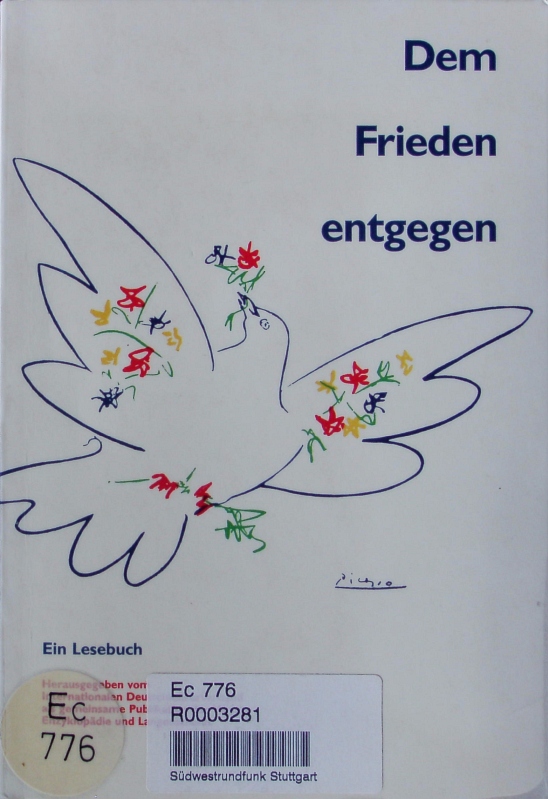 Dem Frieden entgegen. Ein Lesebuch.