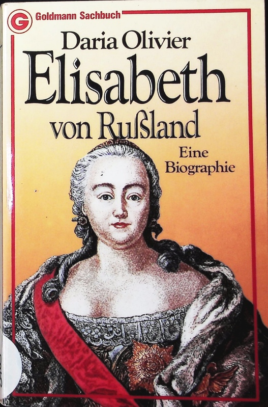 Elisabeth von Russland. E. Biographie. - Olivier, Daria