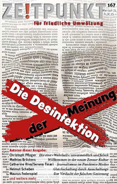 Die Desinfektion der Meinung: Zeitpunkt, Ausgabe 167 - Christoph Pfluger