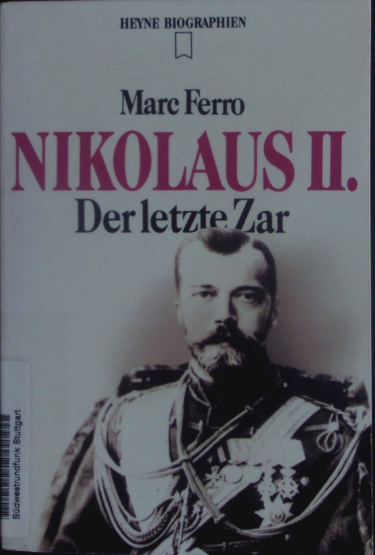 Nikolaus II. Der letzte Zar. - Ferro, Marc