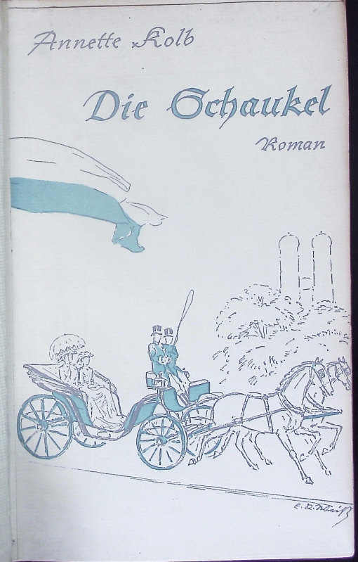 Die Schaukel. Roman. - Kolb, Annette