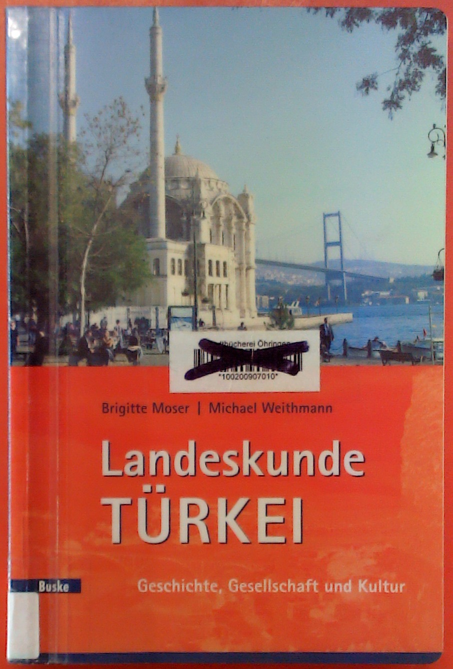 Landeskunde Türkei. Geschichte, Gesellschaft und Kultur - Brigitte Moser, Michael Weithmann