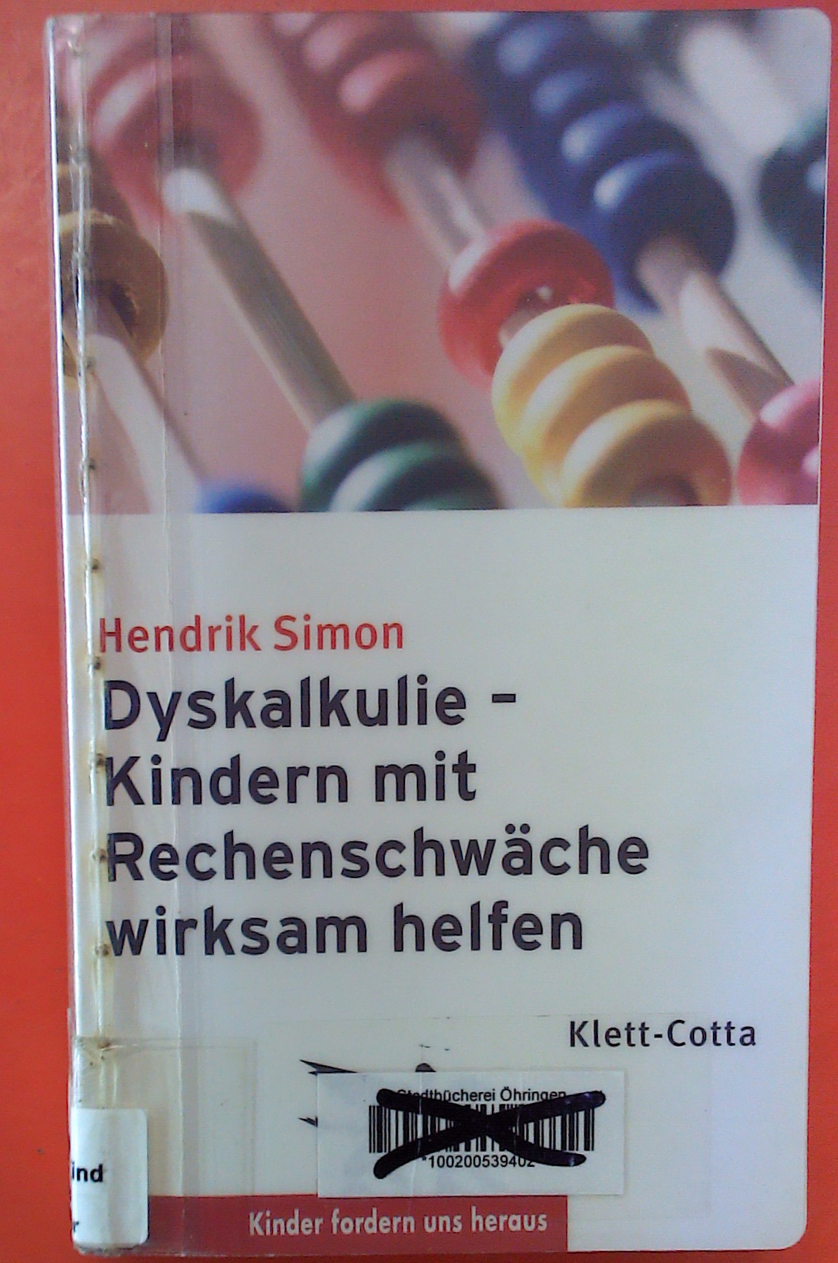 Dyskalkulie - Kindern mit Rechenschwäche wirksam helfen. Kinder fordern uns heraus - Simon, Hendrik