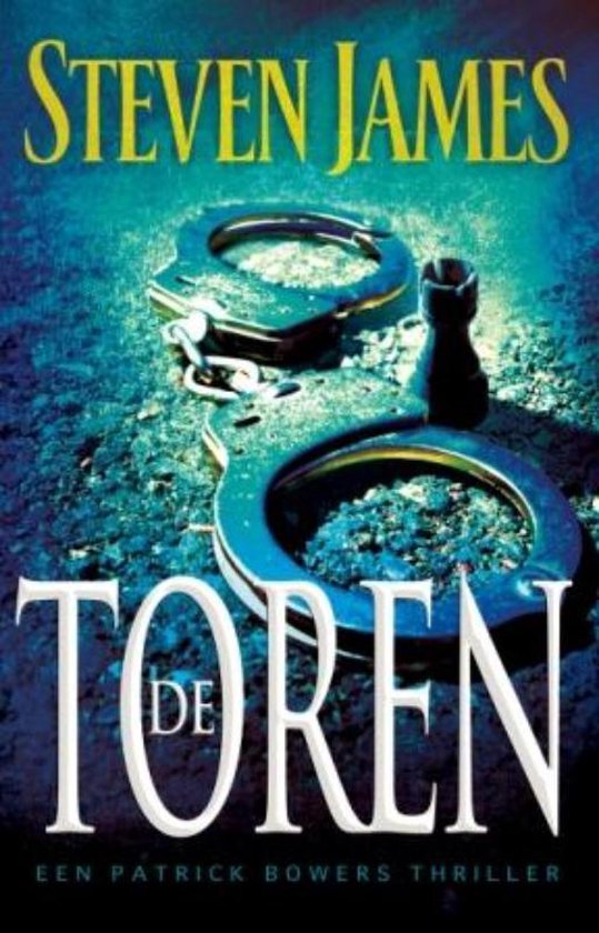 Patrick Bowers : De Toren - Steven James